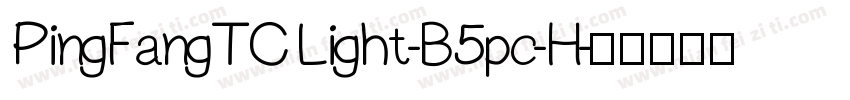 PingFangTC Light-B5pc-H字体转换